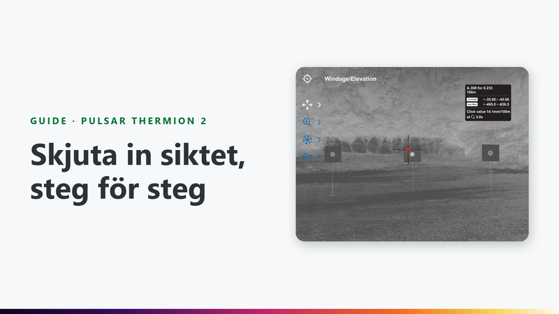 Skjuta in Pulsar Thermion 2, guide steg för steg