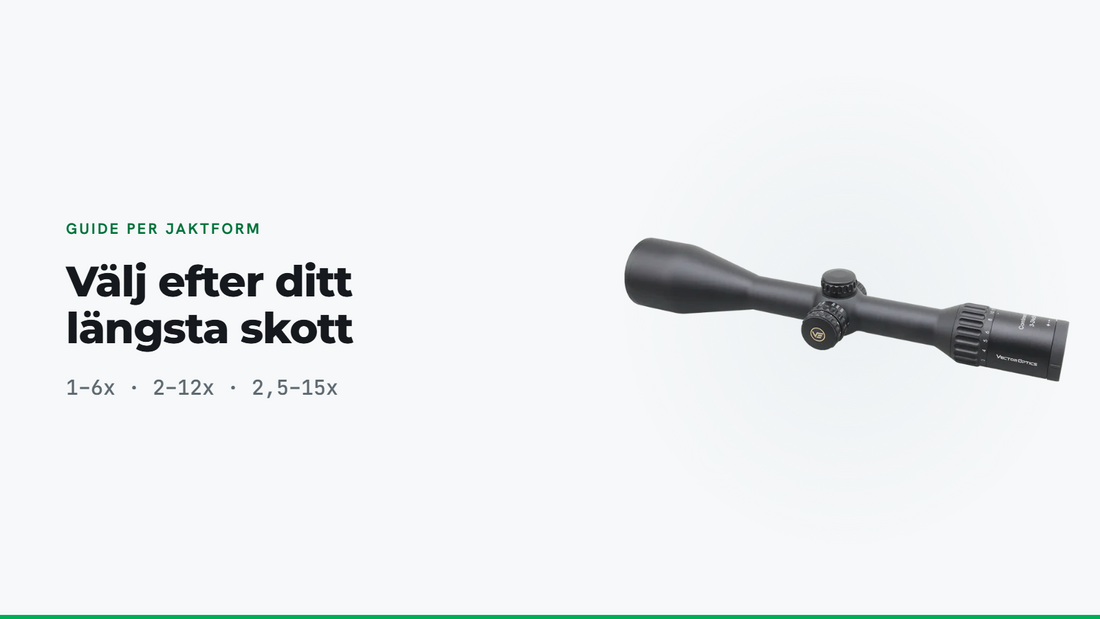 Vilken förstoring behöver du på kikarsiktet? Guide per jaktform